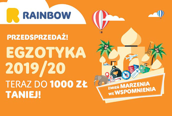 Rainbow - EGZOTYKA 2019/20 z rabatami nawet do 1000 zł/os.!