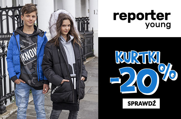 Reporter Young - -20% na kurtki z Nowej Kolekcji! !