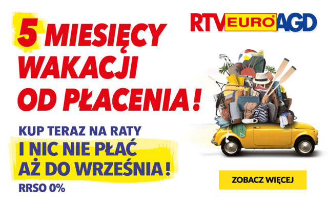 RTV EURO AGD - 5 miesięcy wakacji od płacenia!