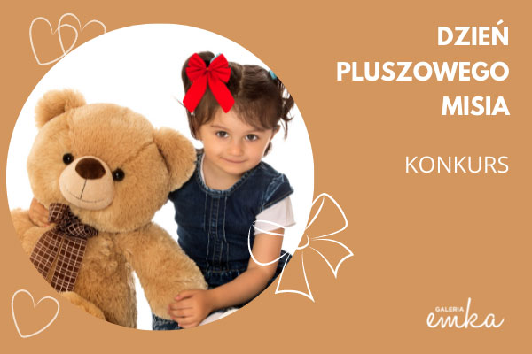Dzień Pluszowego Misia w Emce! 