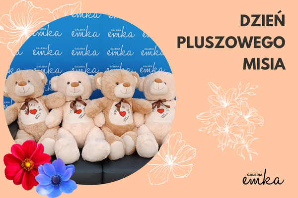 Dzień Pluszowego Misia w Emce!