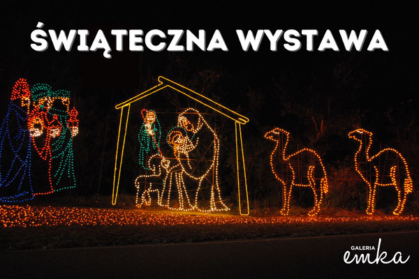 Świąteczna wystawa w Emce
