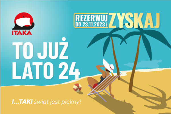 Itaka - TO JUŻ LATO 24!