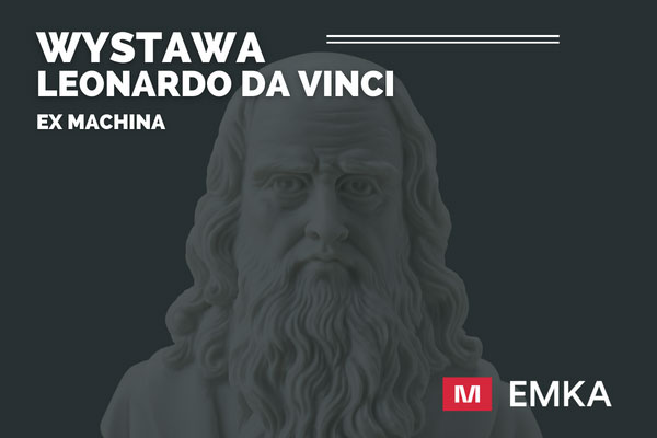 Leonardo da Vinci w Galerii EMKA!  