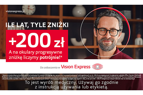 Vision Express - Ile lat, tyle zniżki + 200 zł
