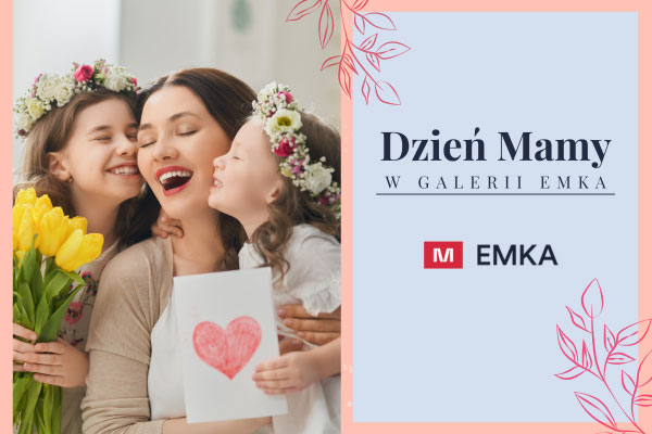 Świętuj Dzień Mamy z Emką!