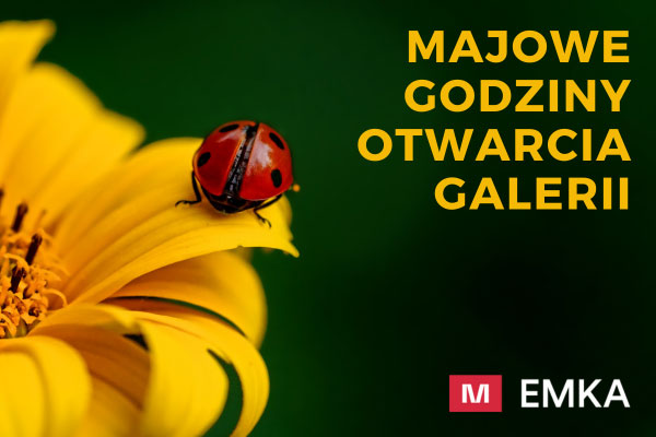 Majówka w Galerii Emka