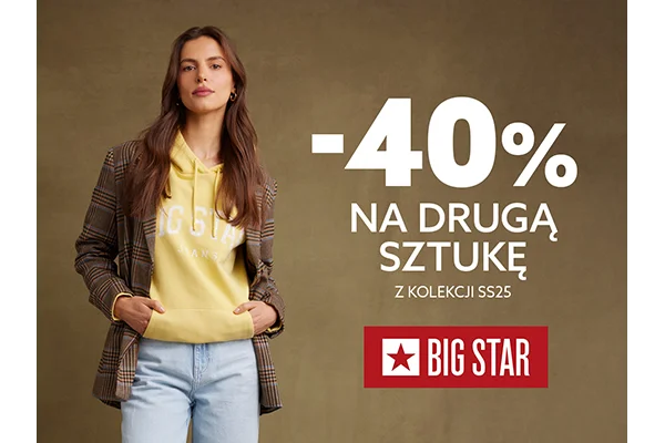        BIG STAR - –40 % NA DRUGĄ SZTUKĘ Z KOLEKICJI WIOSNA/LATO 2025 W BIG STAR!          